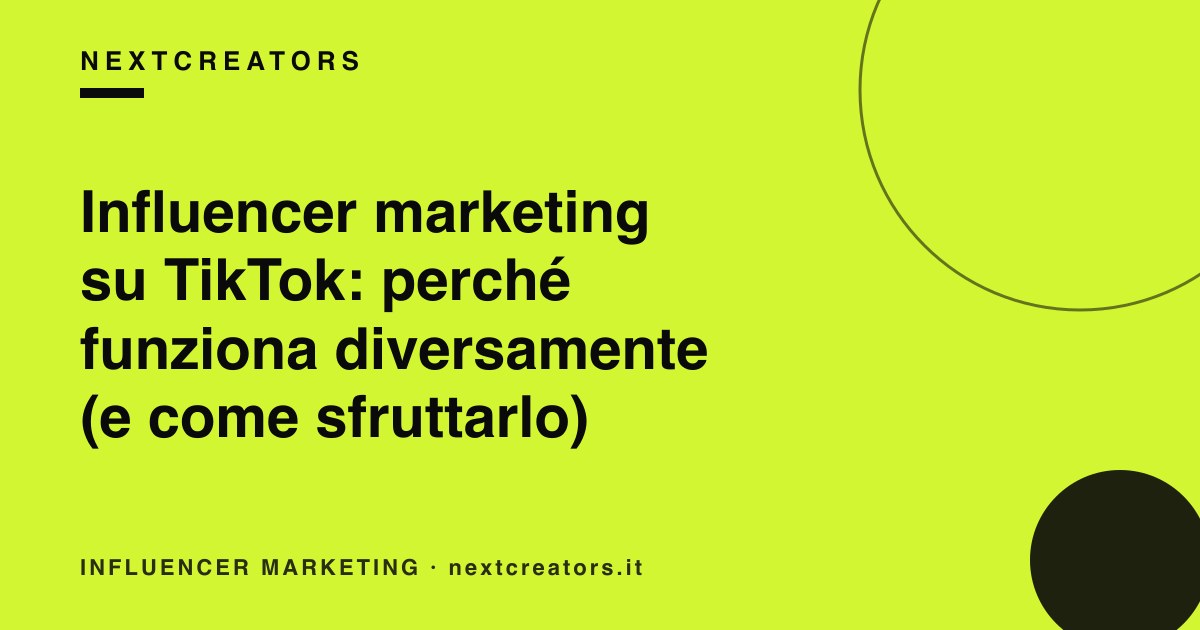 Influencer marketing su TikTok: perché funziona diversamente (e come sfruttarlo)