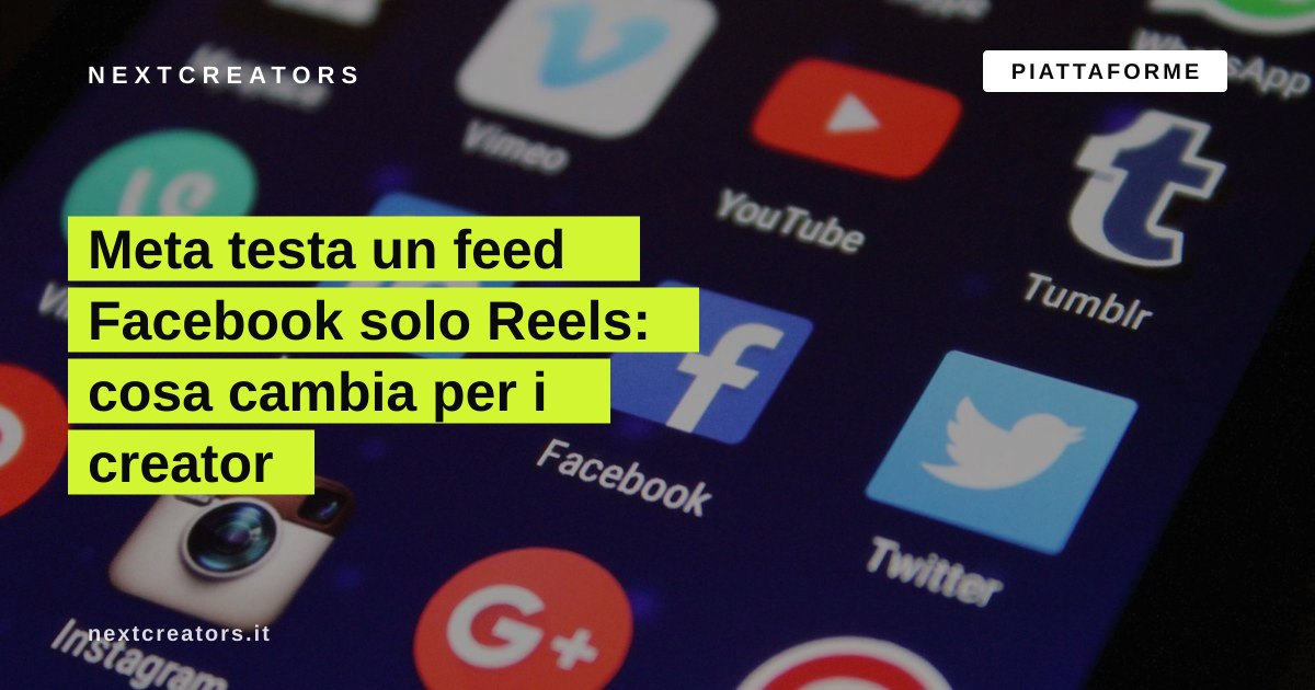 Meta testa un feed Facebook solo Reels: cosa cambia per i creator