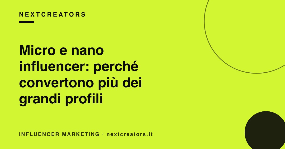 Micro e nano influencer: perché convertono più dei grandi profili