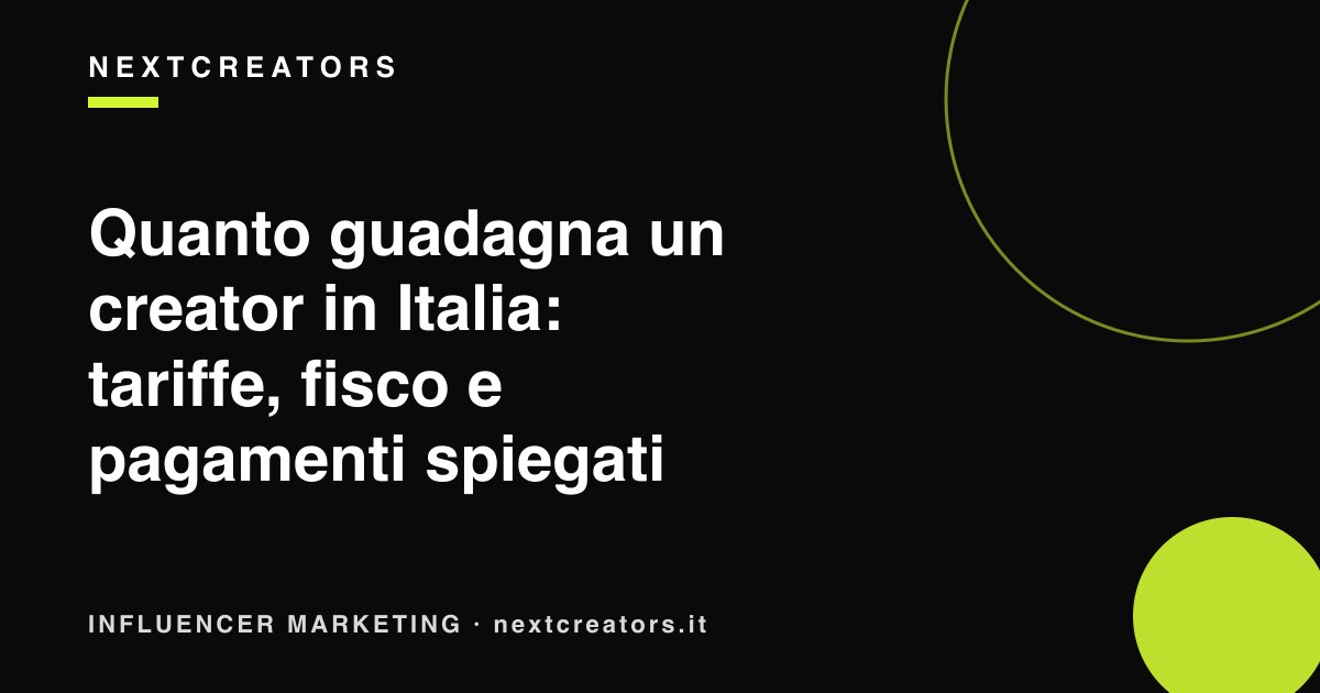 Quanto guadagna un creator in Italia: tariffe, fisco e pagamenti spiegati bene